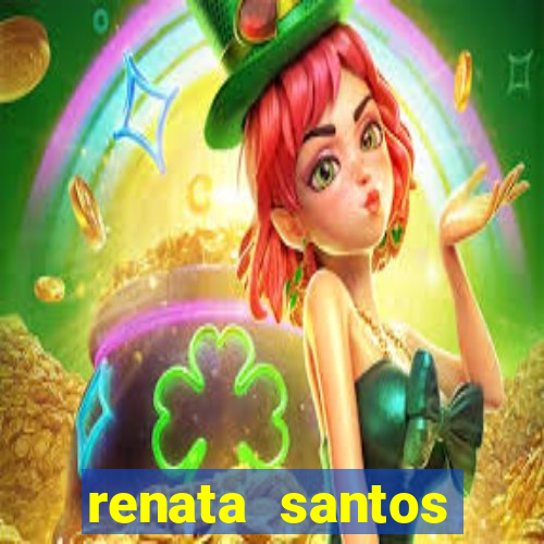 renata santos youtuber pelada